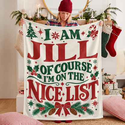 I'm Name Of Course I'm On The Nice List Cream Christmas Fleece Blanket JILL 13K1 BK59