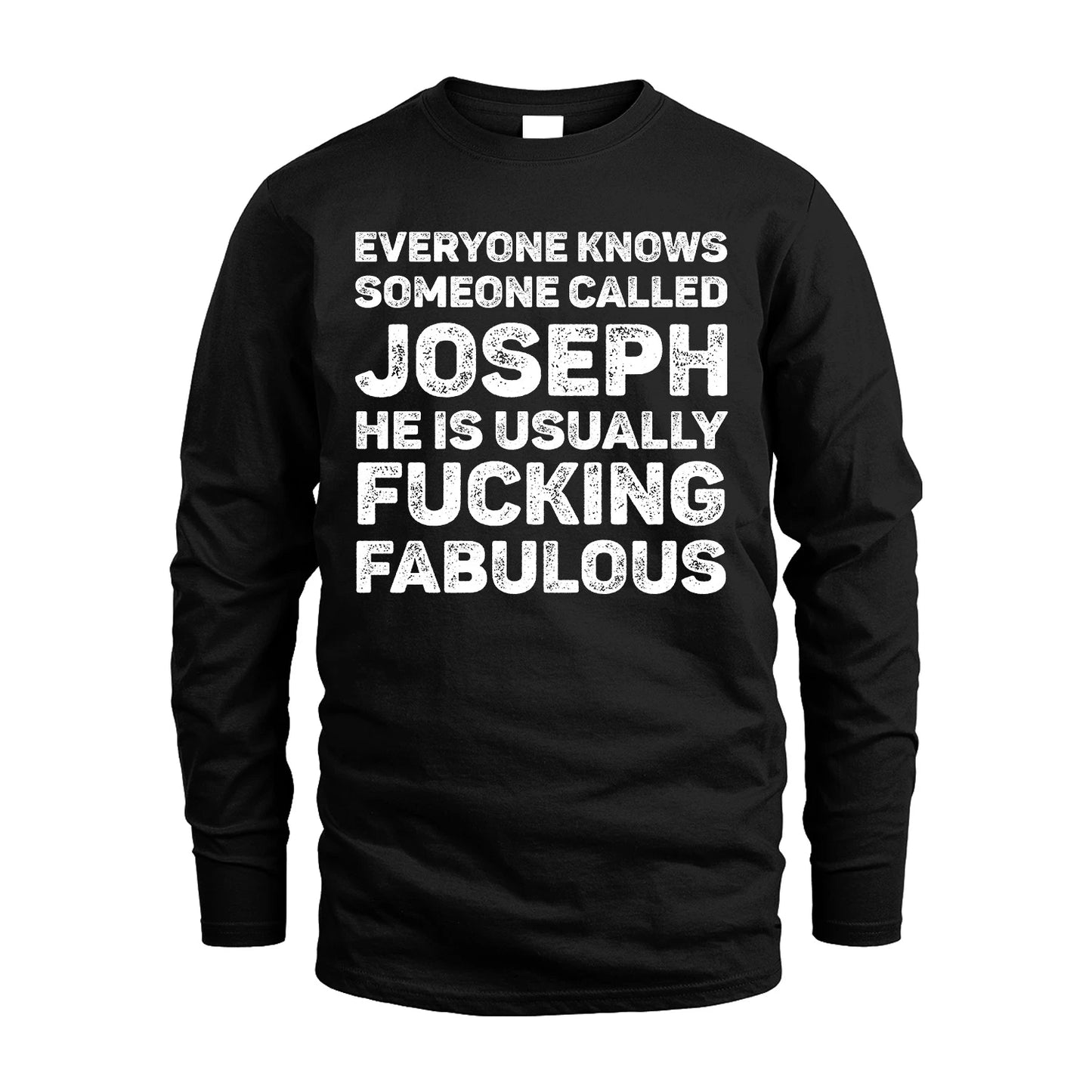 JOSEPH 13K1-500–Personalized Funny Quote Apparel “Everyone Knows Someone called...”
