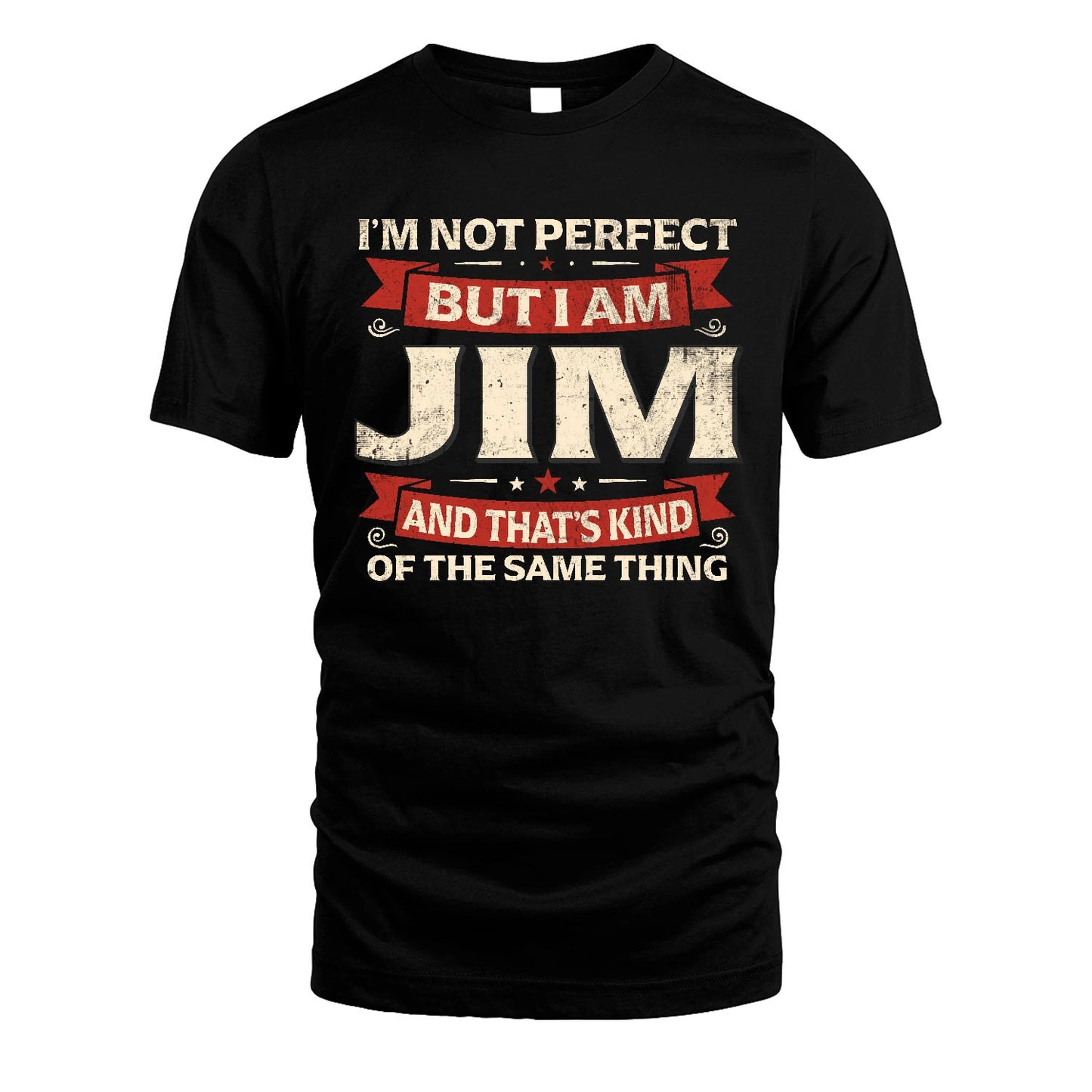 JIM 13K1-566 I'm Not Perfect But I Am...