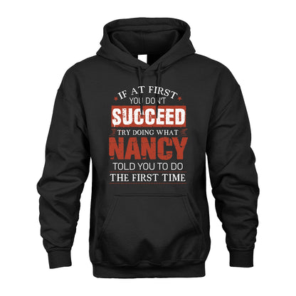 NANCY 13K1-82–Personalized Funny Quote Apparel “If At First You Don’t Succeed”