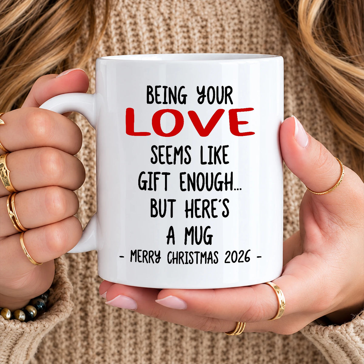 Being Your Name Seems Like Gift Enough Funny Christmas Mug Gift LOVE 13K1 MG33