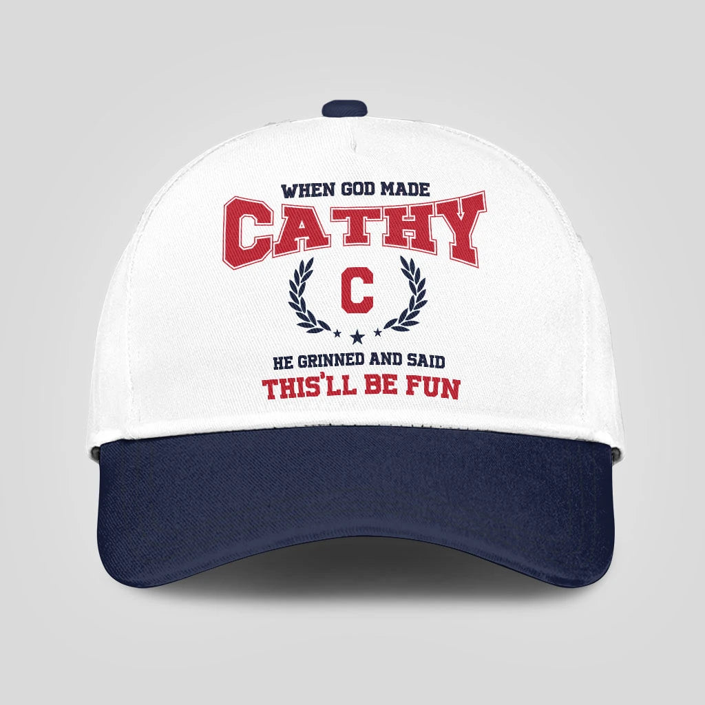 When God Made Your Name He Grinned And Said This'll Be Fun Blue Cap CATHY 13K1 C57PF