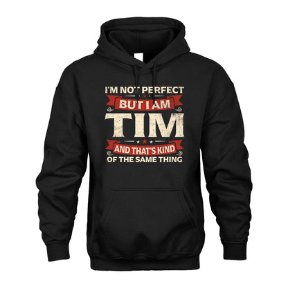 TIM 13K1-566 I'm Not Perfect But I Am...