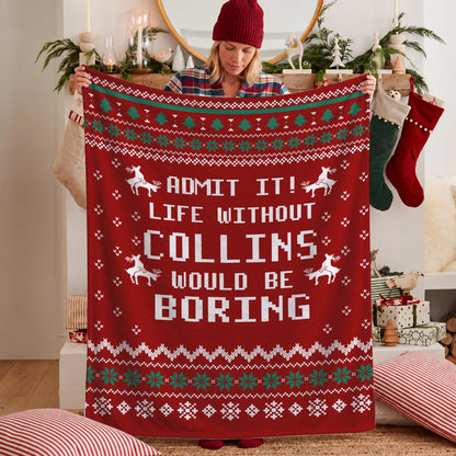 Life Without Your Name Would Be Boring Deer Red Christmas Blanket COLLINS 13K1 BK25
