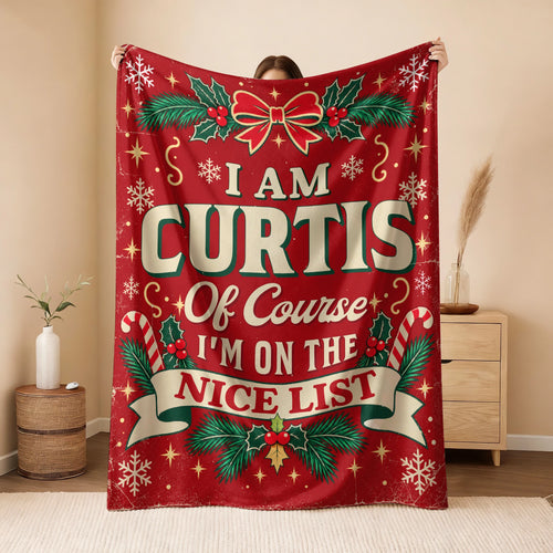I'm Name Of Course I'm On The Nice List Christmas Fleece Blanket CURTIS 13K1 BK56