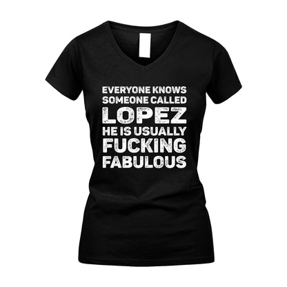 LOPEZ 13K1-500–Personalized Funny Quote Apparel “Everyone Knows Someone called...”