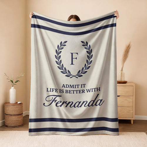 Admit It Life Is Better With Your Name Vintage Fleece Blanket FERNANDA 13K1 BK40