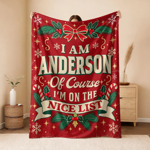 I'm Name Of Course I'm On The Nice List Christmas Fleece Blanket ANDERSON 13K1 BK56
