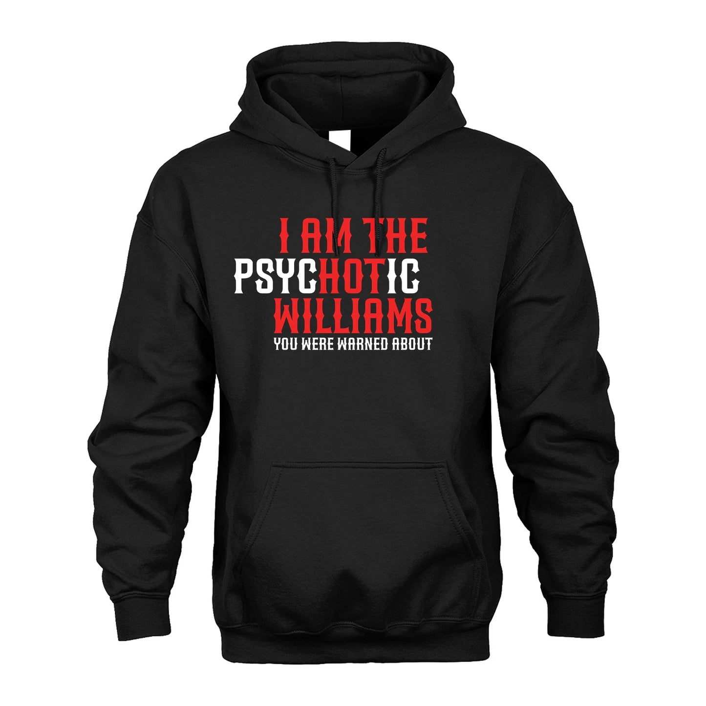 WILLIAMS 13K1-544 I Am The Psychotic Name You Were Warned About