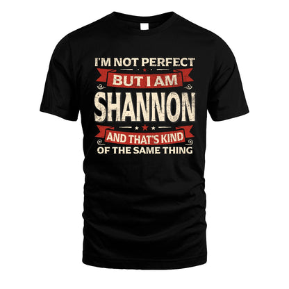 SHANNON 13K1-566 I'm Not Perfect But I Am...