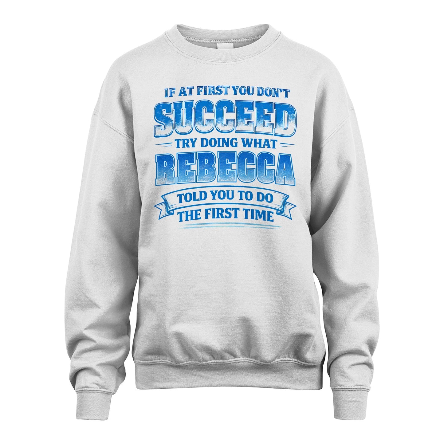 REBECCA 13K1-502 If At First You Don't Succeed...