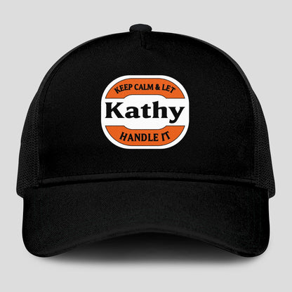 Keep Calm & Let Your Name Handle It Black Mesh Cap KATHY 13K1 C199PF