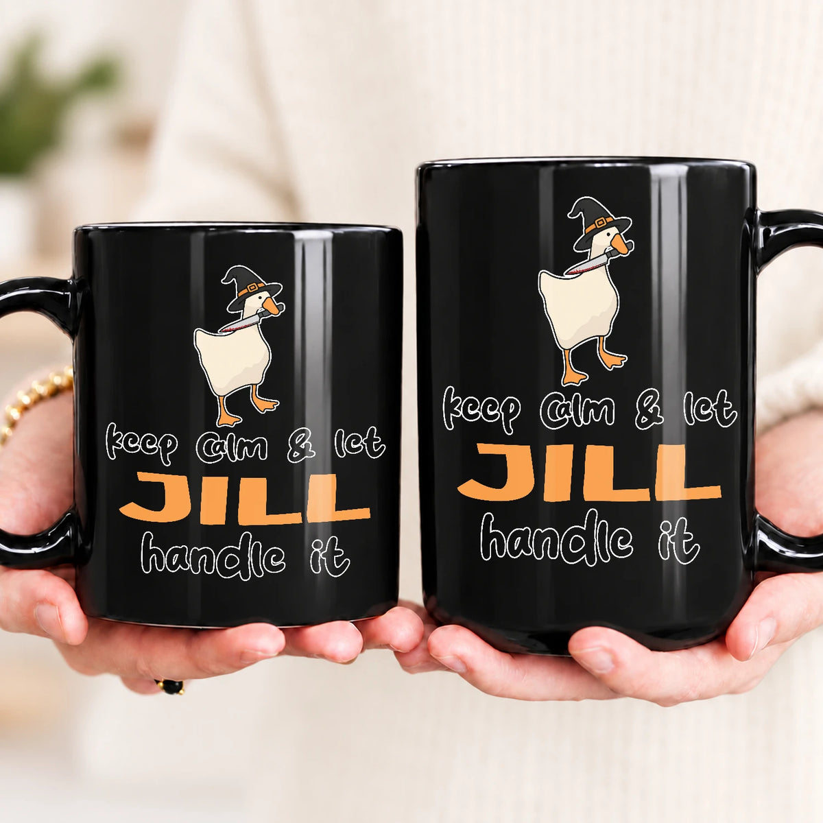 Keep Calm & Let Your Name Handle It Funny Witch Goose Mug JILL 13K1 MG01