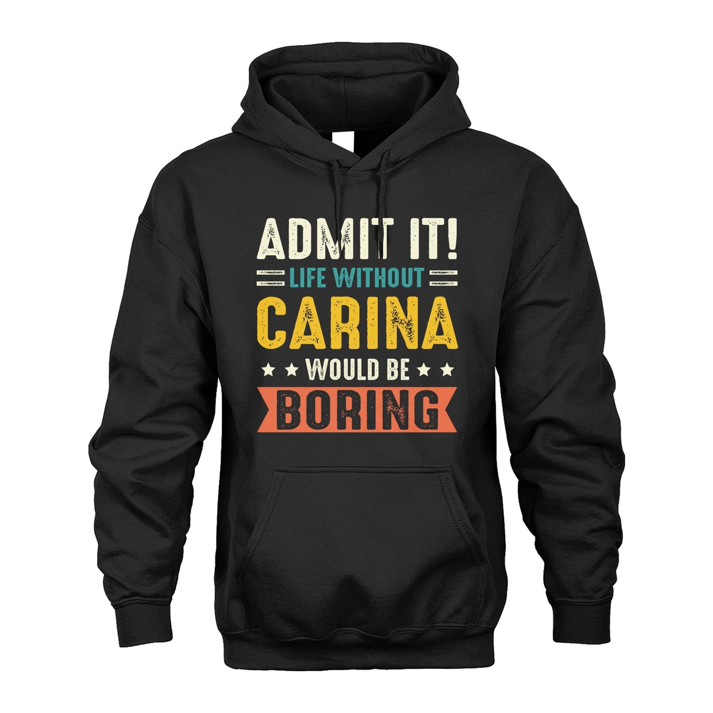 CARINA 13K3-124–Personalized Funny Quote Apparel “Life Without NAME Would Be Boring”