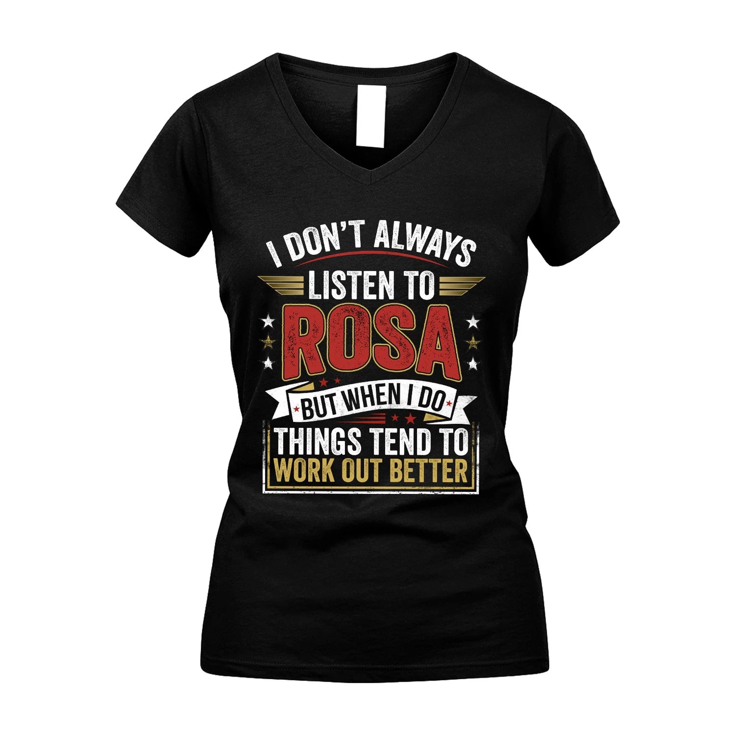ROSA 13K1-542 I Don't Always Listen To ...