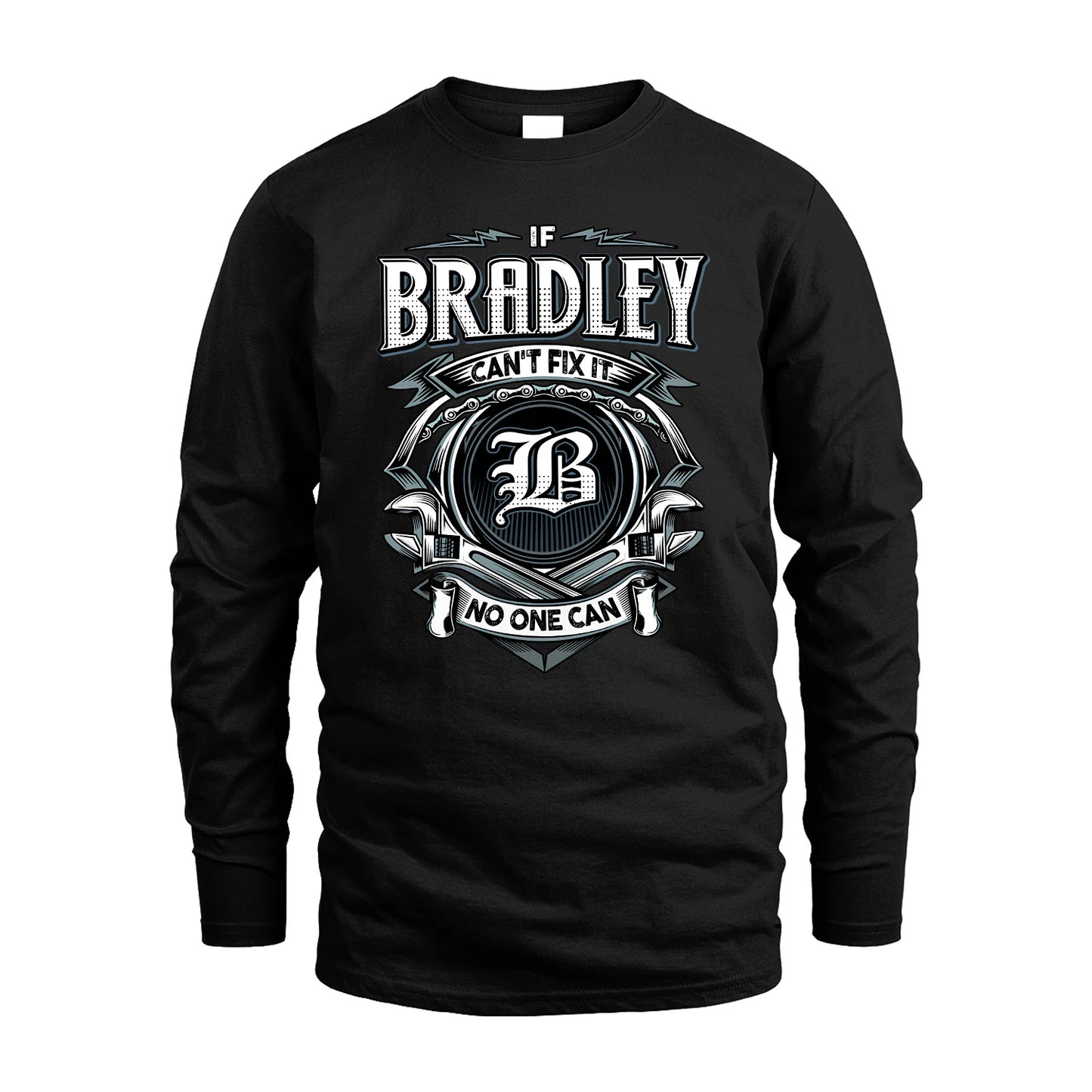 BRADLEY 13K1-510 Personalized  "Can’t Fix It No One Can"
