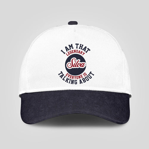 I Am That Legendary Your Name Everyone Is Talking About Baseball Cap SILVA 13K1 C107PF