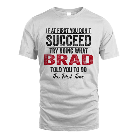 BRAD 13K1-357 If At First You Don't Succeed...