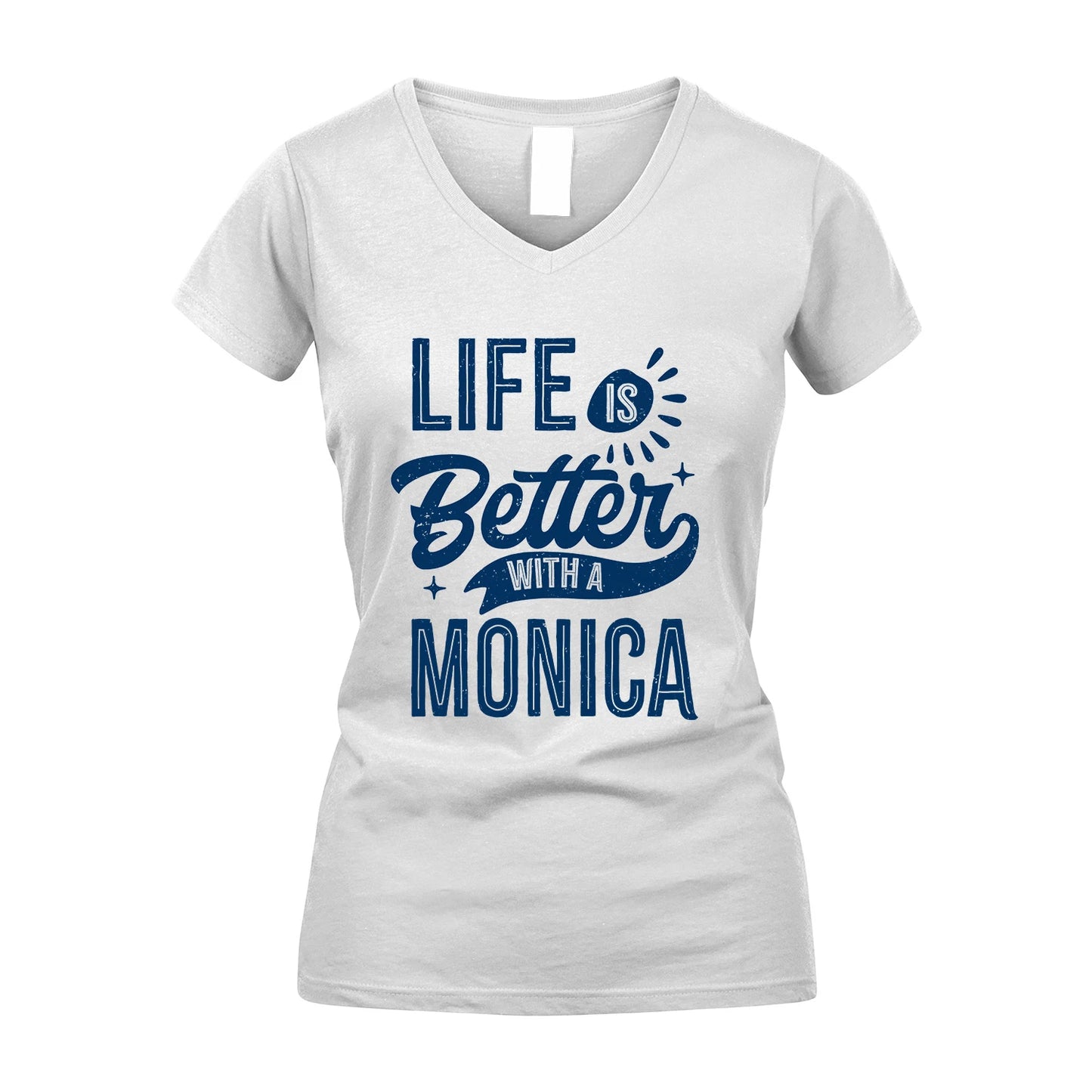 MONICA 13K1-116 Personalized Name Quote T-Shirt Life Is Better With Unisex Gift