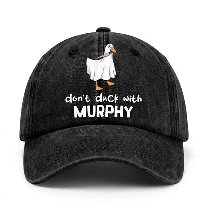 Don't Duck With Your Name Funny Washed Cap MURPHY 13K1 C129PF