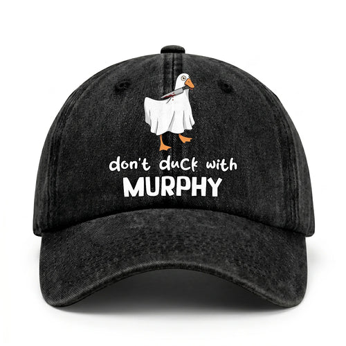 Don't Duck With Your Name Funny Washed Cap MURPHY 13K1 C129PF