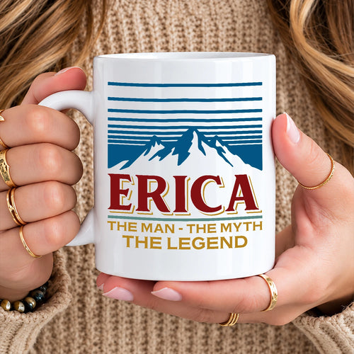 The Man The Myth The Legend Mountain Mug ERICA 13K1 MG04