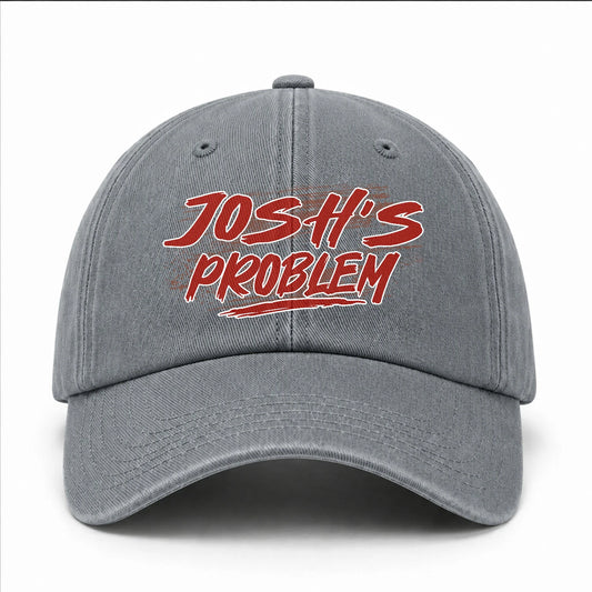 Someone's Problem Funny Washed Cap JOSH 13K1 C80PF