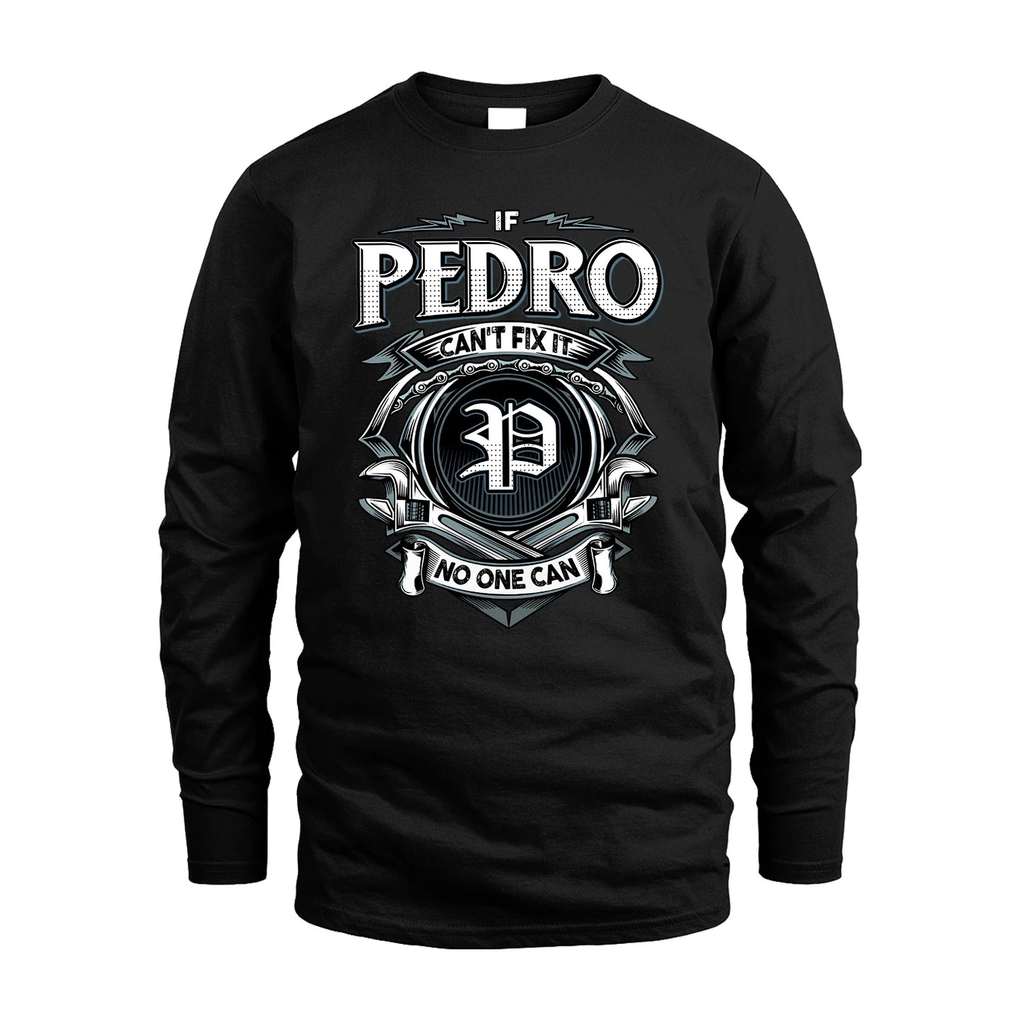 PEDRO 13K1-510 Personalized  "Can’t Fix It No One Can"