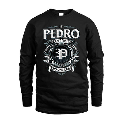 PEDRO 13K1-510 Personalized  "Can’t Fix It No One Can"
