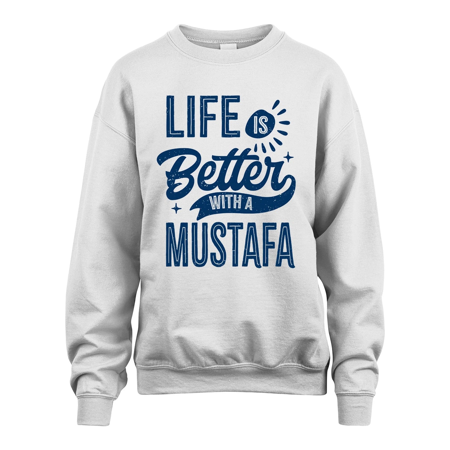MUSTAFA 13K1-116 Personalized Name Quote T-Shirt Life Is Better With Unisex Gift