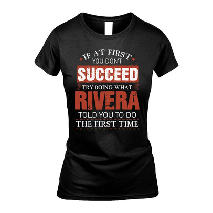 RIVERA 13K1-82–Personalized Funny Quote Apparel “If At First You Don’t Succeed”