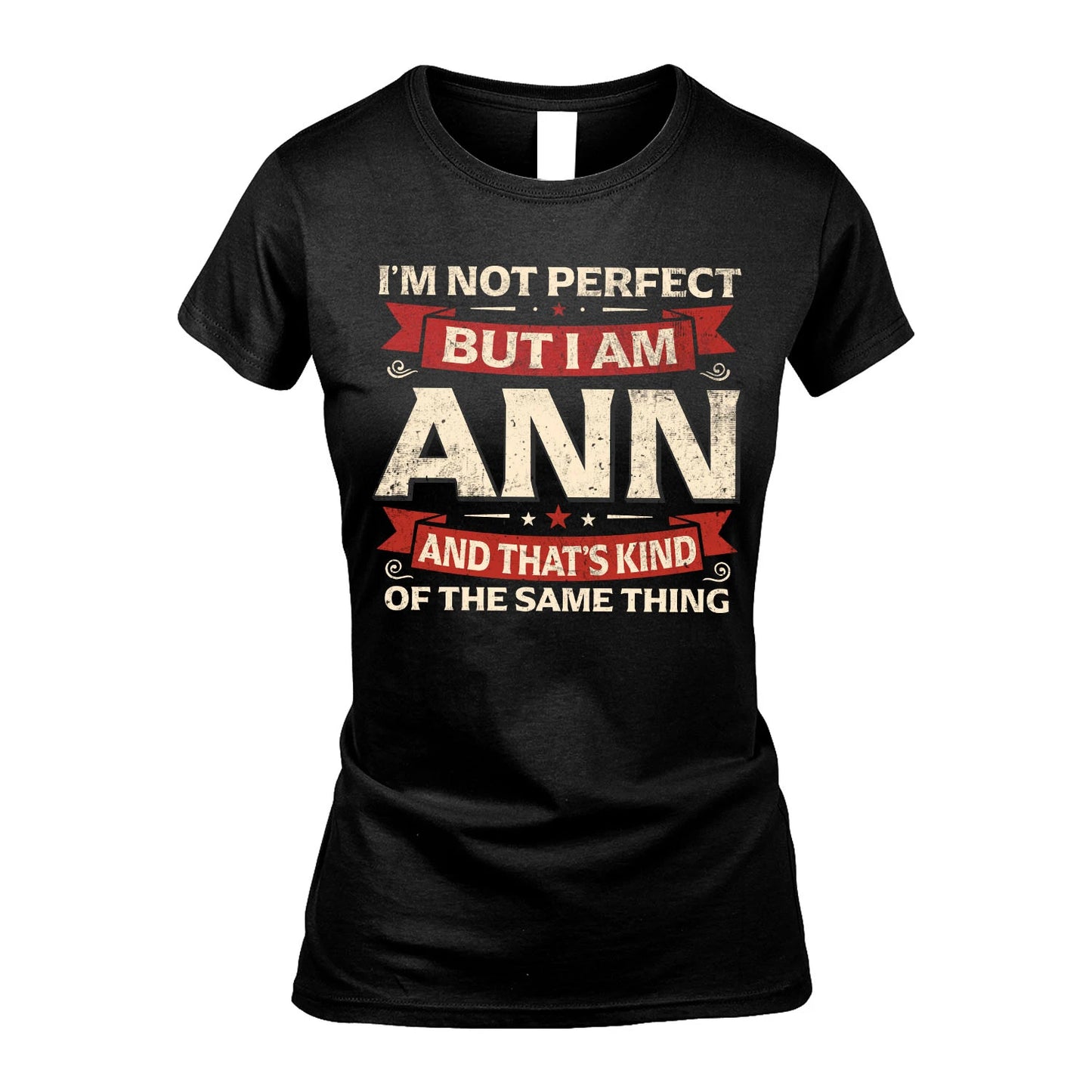ANN 13K1-566 I'm Not Perfect But I Am...