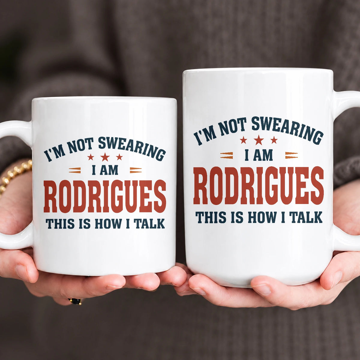I'm Not Swearing I Am Name This Is How I Talk Funny Mug RODRIGUES 13K1 MG38