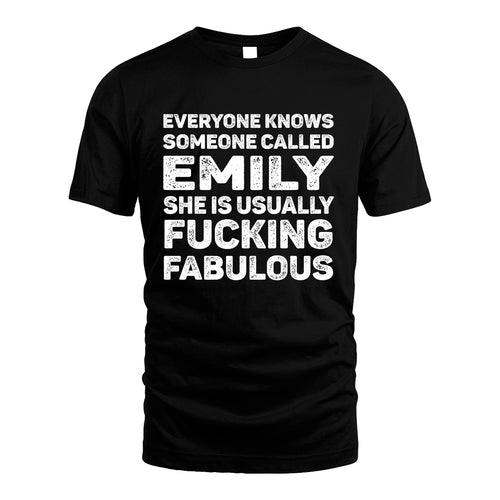 EMILY 13K1-500–Personalized Funny Quote Apparel “Everyone Knows Someone called...”