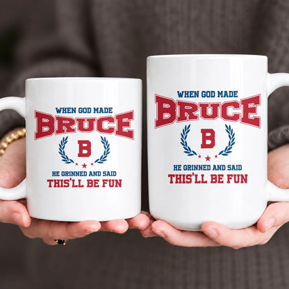 When God Made Your Name Personalized Mug BRUCE 13K1 MG08