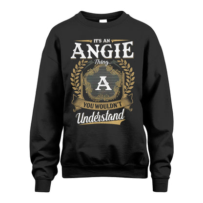 ANGIE 13K1-1–Personalized Name Quote Apparel “It’s an NAME Thing You Wouldn’t Understand”