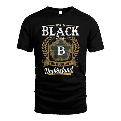 BLACK 13K1-1–Personalized Name Quote Apparel “It’s an NAME Thing You Wouldn’t Understand”