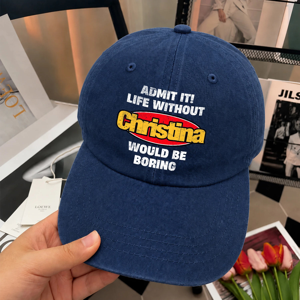 Admit It Life Without Your Name Would Be Boring Funny Washed Cap CHRISTINA 13K1 C169PF