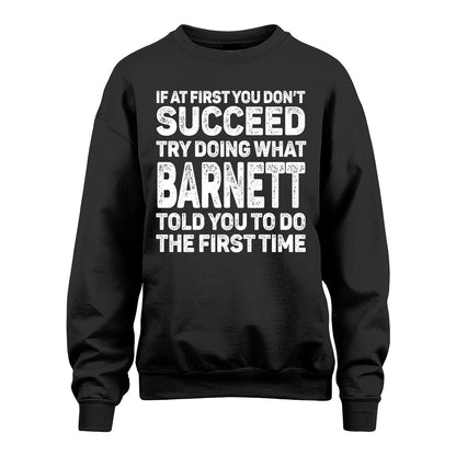 BARNETT 13K3-117Personalized Funny Quote Apparel If At First You Dont Succeed