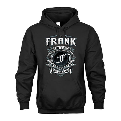 FRANK 13K1-510 Personalized  "Can’t Fix It No One Can"