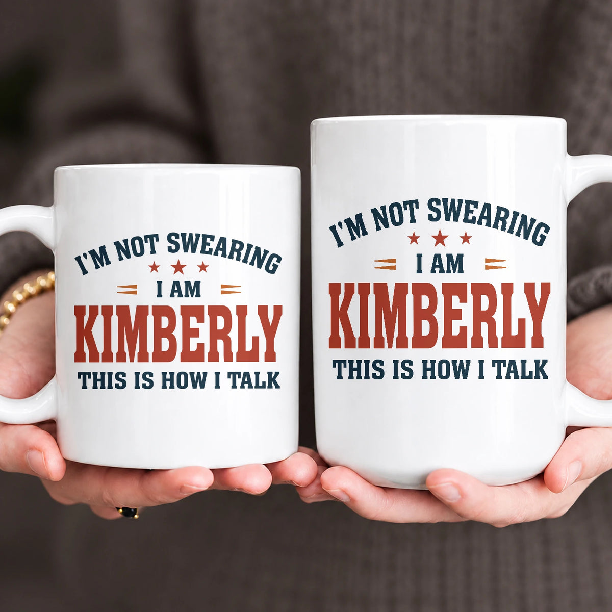 I'm Not Swearing I Am Name This Is How I Talk Funny Mug KIMBERLY 13K1 MG38