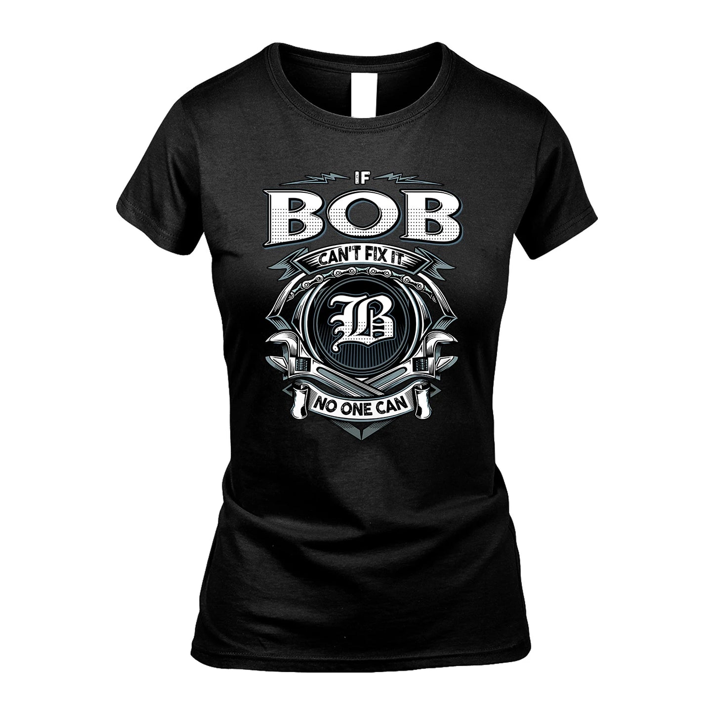 BOB 13K1-510 Personalized  "Can’t Fix It No One Can"