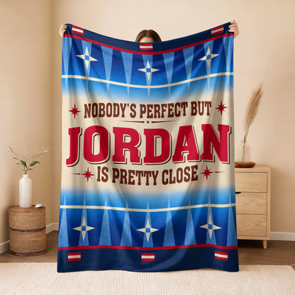 Nobody's Perfect But Your Name Is Close Native American Fleece Blanket JORDAN 13K1 BK57