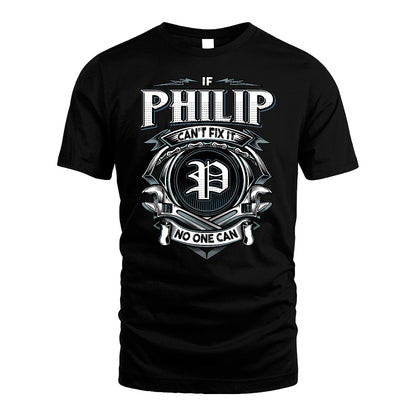 PHILIP 13K1-510 Personalized  "Can’t Fix It No One Can"