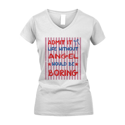 ANGEL 13K1-545 Admit It Life Without Name Would Be Boring
