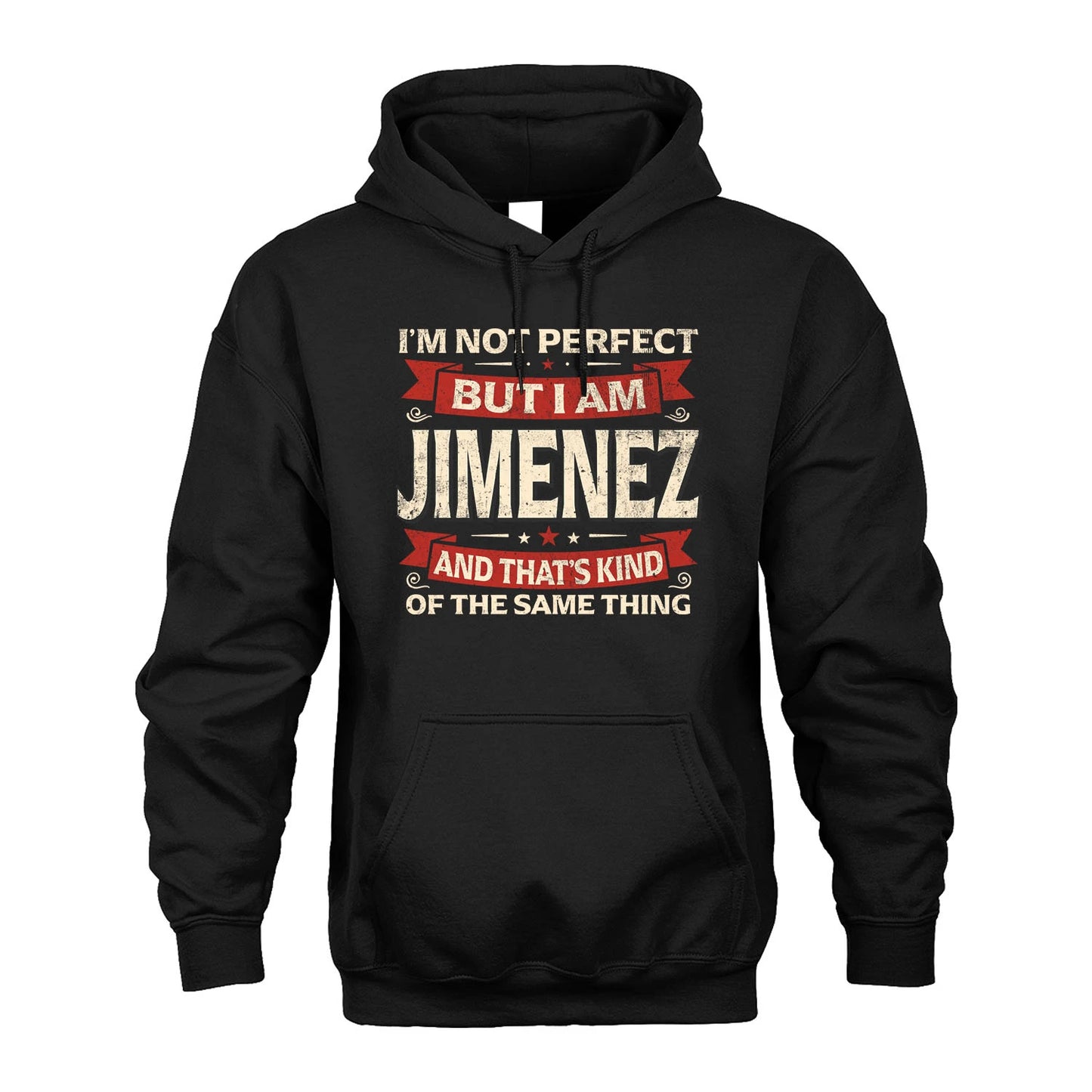 JIMENEZ 13K1-566 I'm Not Perfect But I Am...
