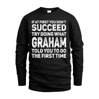 GRAHAM 13K1-117   Personalized Funny Quote Apparel If At First You Dont Succeed
