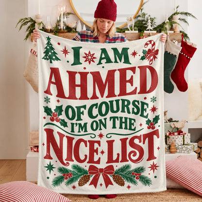I'm Name Of Course I'm On The Nice List Cream Christmas Fleece Blanket AHMED 13K1 BK59