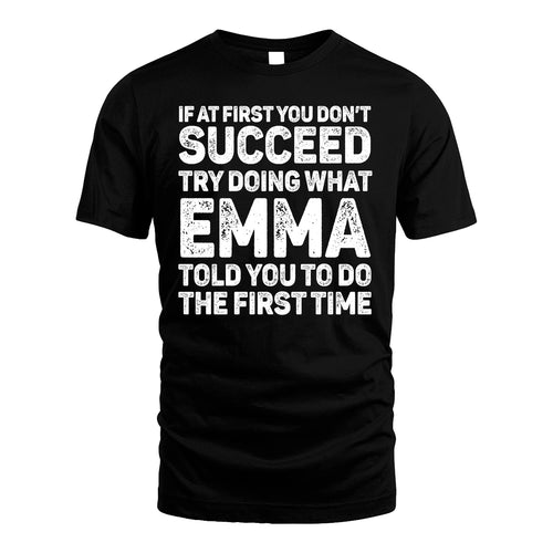 EMMA 13K1-117   Personalized Funny Quote Apparel If At First You Dont Succeed