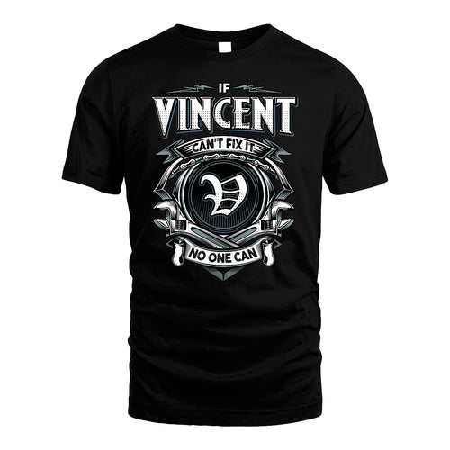 VINCENT 13K1-510 Personalized  "Can’t Fix It No One Can"